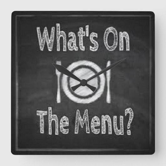 What's on the menu Wall Clock Quadratische Wanduhr (Vorderseite)