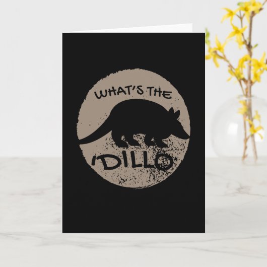 What's The 'Dillo Armadillo Karte (Gelbe Blume)