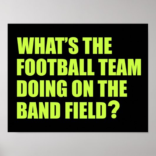 What's the Football Team Doing? School Band Humour Poster (Vorne)