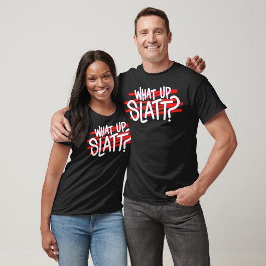 Whats Up SLATT Slime Love All The Time Urban Slang T-Shirt (Unisex)