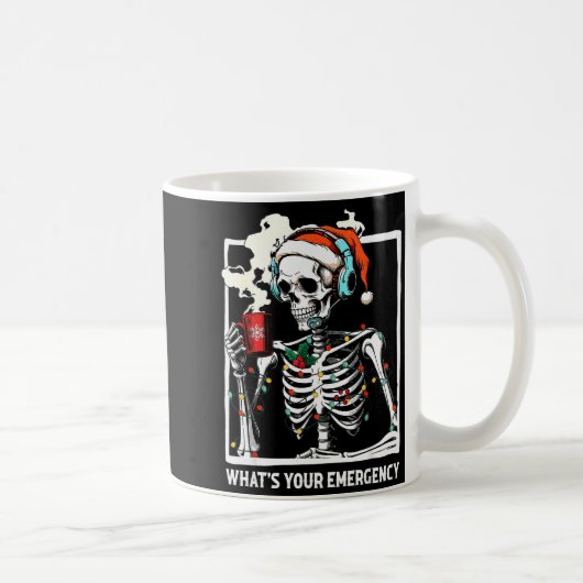 What's Your Emergency 911 Dispatcher Skeleton Chri Kaffeetasse (Rechts)
