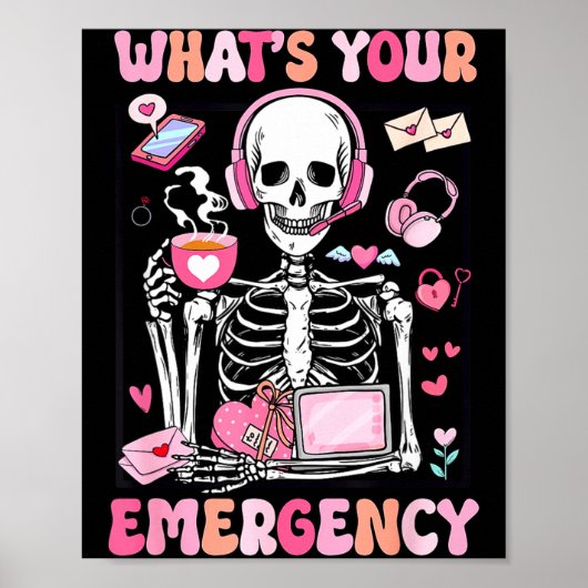 What's Your Emergency Valentines Day 911 Dispatche Poster (Vorne)