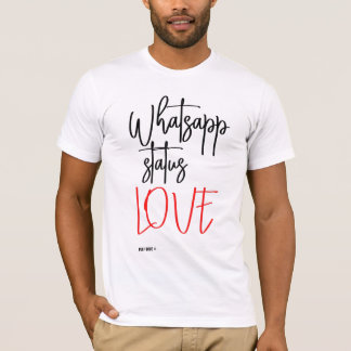 WHATSAPP STATUS LIEBE! T-Shirt