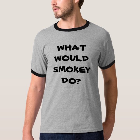 WHATWOULDSMOKEYDO? T-Shirt (Vorderseite)