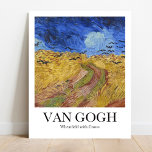 Wheatfield with Crows by Vincent van Gogh Poster<br><div class="desc">Vincent van Gogh's Wheatfield mit Crows (1890) berühmte Landschaftsmalerei</div>