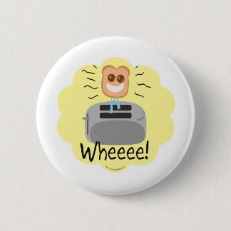 Wheeee! glücklicher Toast! Button