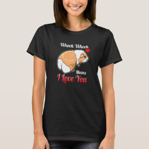 Wheek bedeutet, dass ich Liebe Sie Guinea Pig T-Shirt