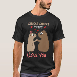 Wheek bedeutet, ich Liebe Sie Hamster T-Shirt