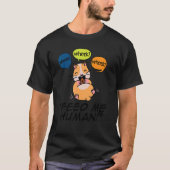 Wheek Wheek Füttre me Human Pet Lover Animal Owner T-Shirt (Vorderseite)
