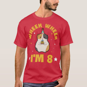 Wheek Wheek I'm 8 Zitat für Ihre 8-jährige Guinea T-Shirt