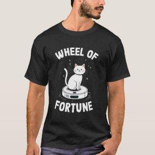 Wheel of Fortune Roboter-Staubsauger Lustige Katze T-Shirt