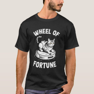 Wheel of Fortune Roboter-Staubsauger Lustige Katze T-Shirt