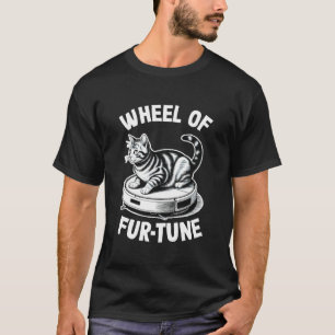 Wheel of Fur-Tune Katze auf Roboter-Staubsauger Ka T-Shirt