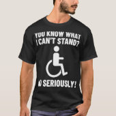 Wheelchair Disability Funny Handicap T-Shirt (Vorderseite)
