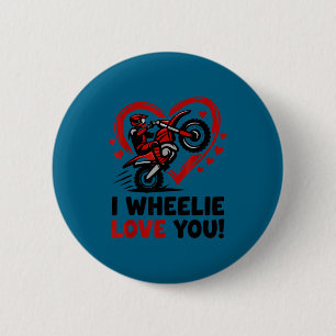 Wheelie Liebe lustiger Motocross Valentinstag Jung Button