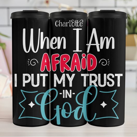 When Afraid Put Trust In God Thermosbecher