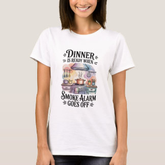 When Dinner Is Ready – Funny Kitchen & Family T-Shirt