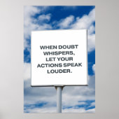 When doubt whispers, let your actions speak louder poster (Vorne)