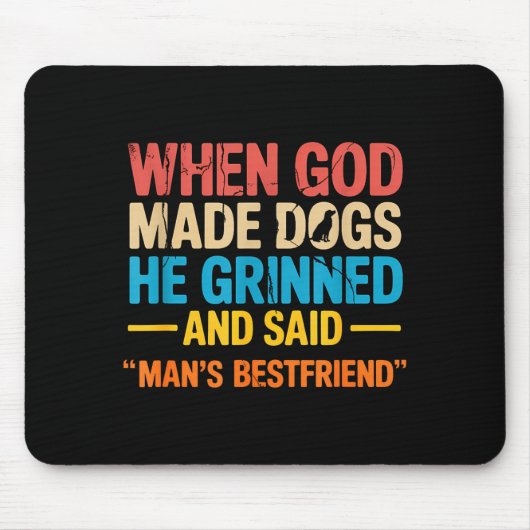 When God Made Dogs Funny Pet Owner Christian Faith Mousepad (Vorne)