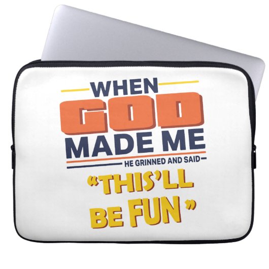 When God Made Me He Said This’ll Be Fun Laptopschutzhülle (Vorderseite)