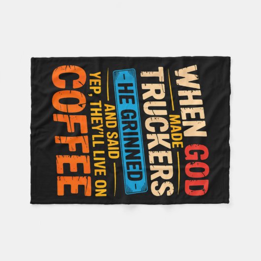 When God Made Truckers Funny Coffee Lovers Christi Fleecedecke (Vorderseite (Horizontal))