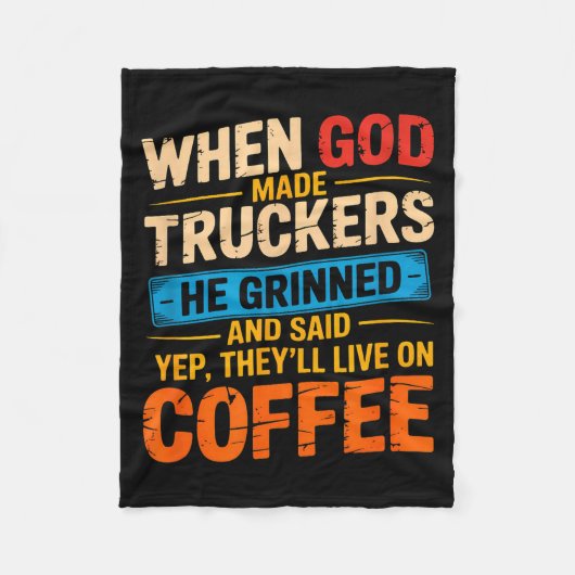 When God Made Truckers Funny Coffee Lovers Christi Fleecedecke (Vorderseite)