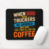 When God Made Truckers Funny Coffee Lovers Christi Mousepad (Mit Mouse)