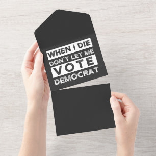 When I Die Don't Let Me Abstimmung Democat All In One Einladung