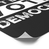 When I Die Don't Let Me Abstimmung Democat Poster (Ecke)