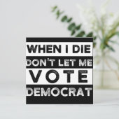 When I Die Don't Let Me Abstimmung Democat Save The Date (Stehend Vorderseite)
