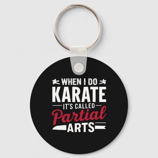 When I Do Karate It's Called Partial Arts 2 Schlüsselanhänger (Vorderseite)