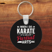 When I Do Karate It's Called Partial Arts 2 Schlüsselanhänger (Vorderseite)