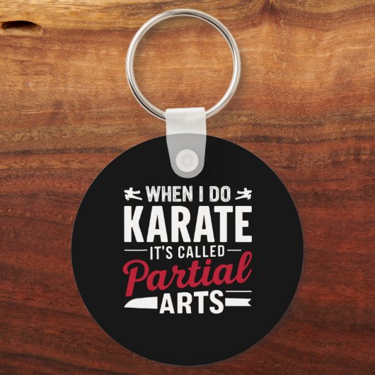 When I Do Karate It's Called Partial Arts 2 Schlüsselanhänger (Vorderseite)