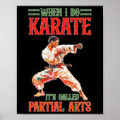 When I Do Karate It's Called Partial Arts Amputati Poster (Vorne)