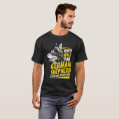 When I Walk My German Shepherd Everyone Disappears T-Shirt (Vorne ganz)