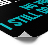 When I Was A Kid No Wait I Still Do That  Poster (Ecke)