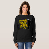 When in Doubt Drink a Stout Beer Drinking Bar IPA  Sweatshirt (Vorne ganz)