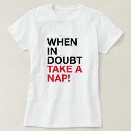 When in Doubt Take a Nap – Minimal Typography Tee