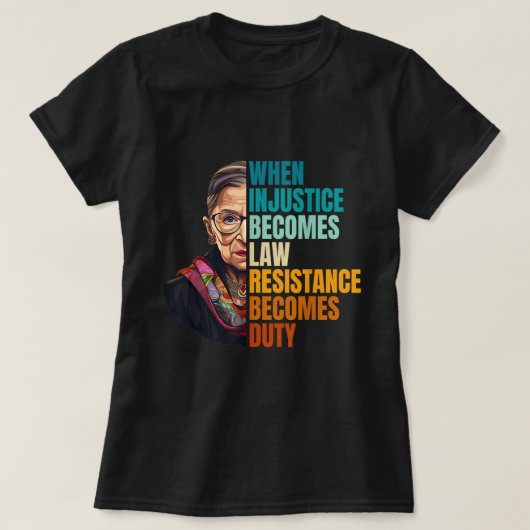 When Injustice Becomes Law Quote Tee (Design vorne)