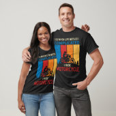 When life gets complicated I ride motorcycle  T-Shirt (Unisex)
