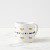 When Life Gives You Lemons Be A Squirter Espressotasse (Vorderseite Rechts)