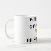 When Life Gives You Lemons Be A Squirter Kaffeetasse (Links)