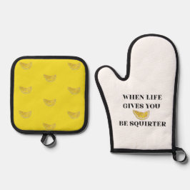 When Life Gives You Lemons Be A Squirter Ofenhandschuh & Topflappen-Set