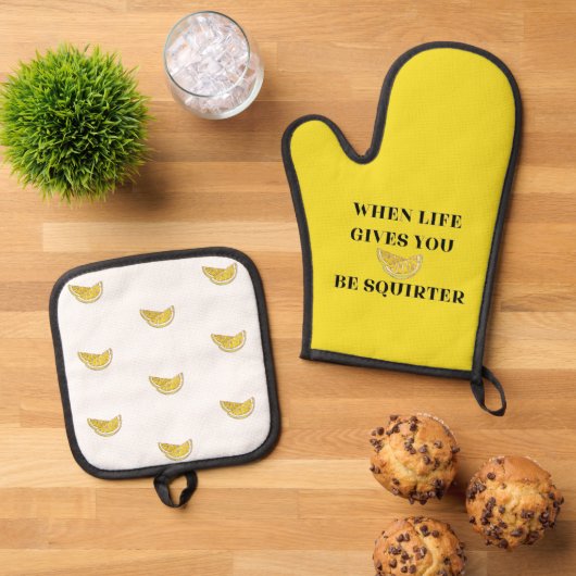 When Life Gives You Lemons Be A Squirter Ofenhandschuh & Topflappen-Set (Oben Unten)