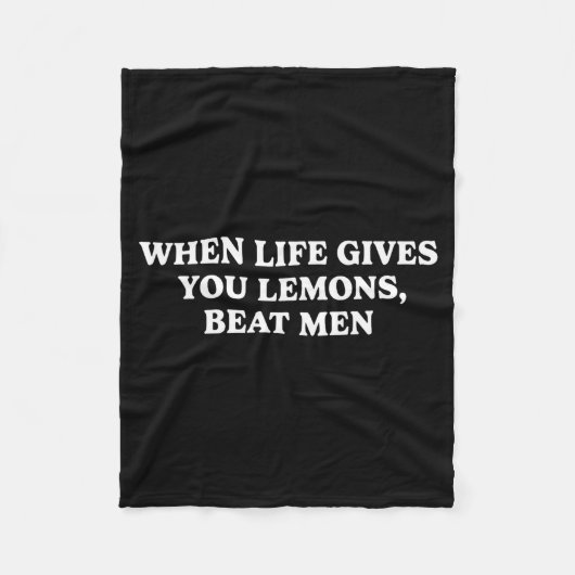 When Life Gives You Lemons Beat Men Funny Sarcasm Fleecedecke (Vorderseite)