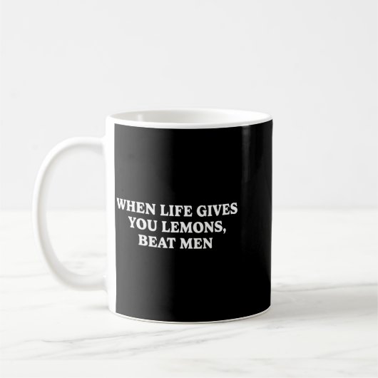 When Life Gives You Lemons Beat Men Funny Sarcasm Kaffeetasse (Links)