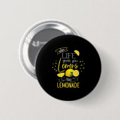 When Life Gives You Lemons Make Lemonade Button (Vorne & Hinten)