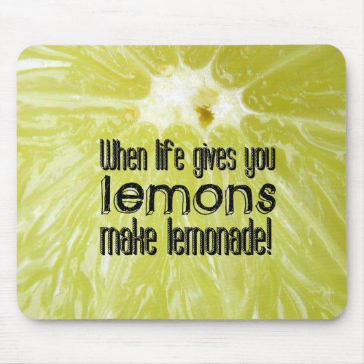 When life gives you lemons make lemonade mousepad (Vorne)
