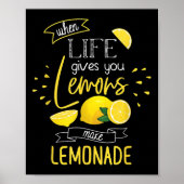 When Life Gives You Lemons Make Lemonade  Poster (Vorne)