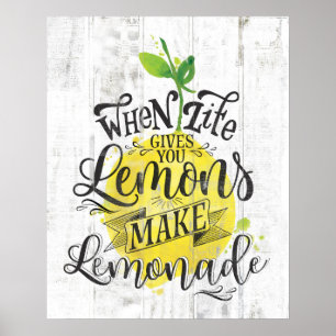 "When Life Gives You Lemons, Make Lemonade" Poster